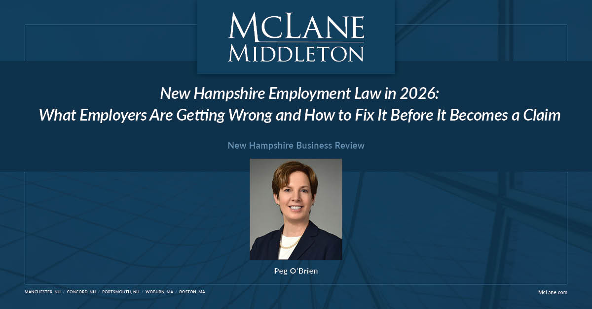 New Hampshire Employment Law in 2026 - McLane Middleton