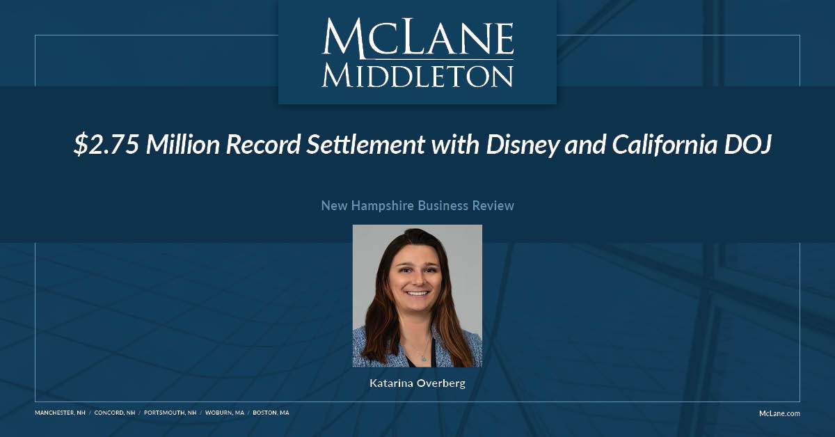 $2.75 Million Record Settlement with Disney and California DOJ - McLane ...