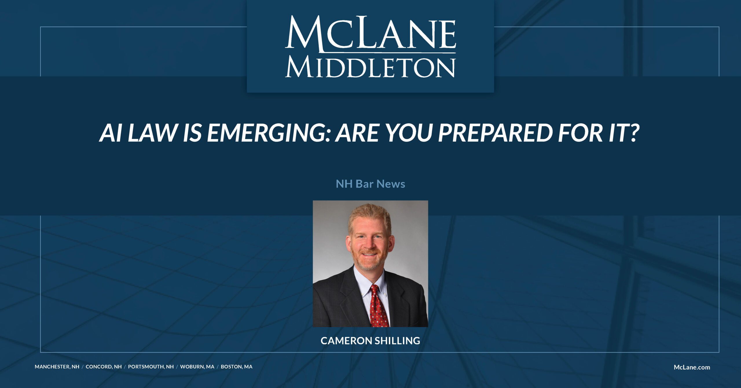 AI Law Is Emerging Are You Prepared for It? McLane Middleton