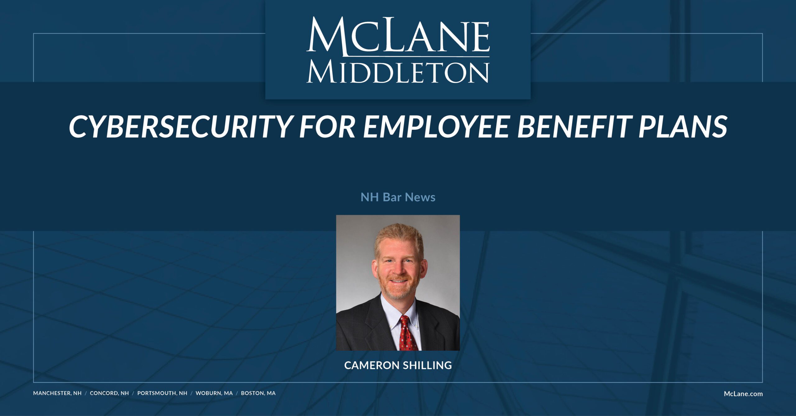 Cybersecurity for Employee Benefit Plans - McLane Middleton
