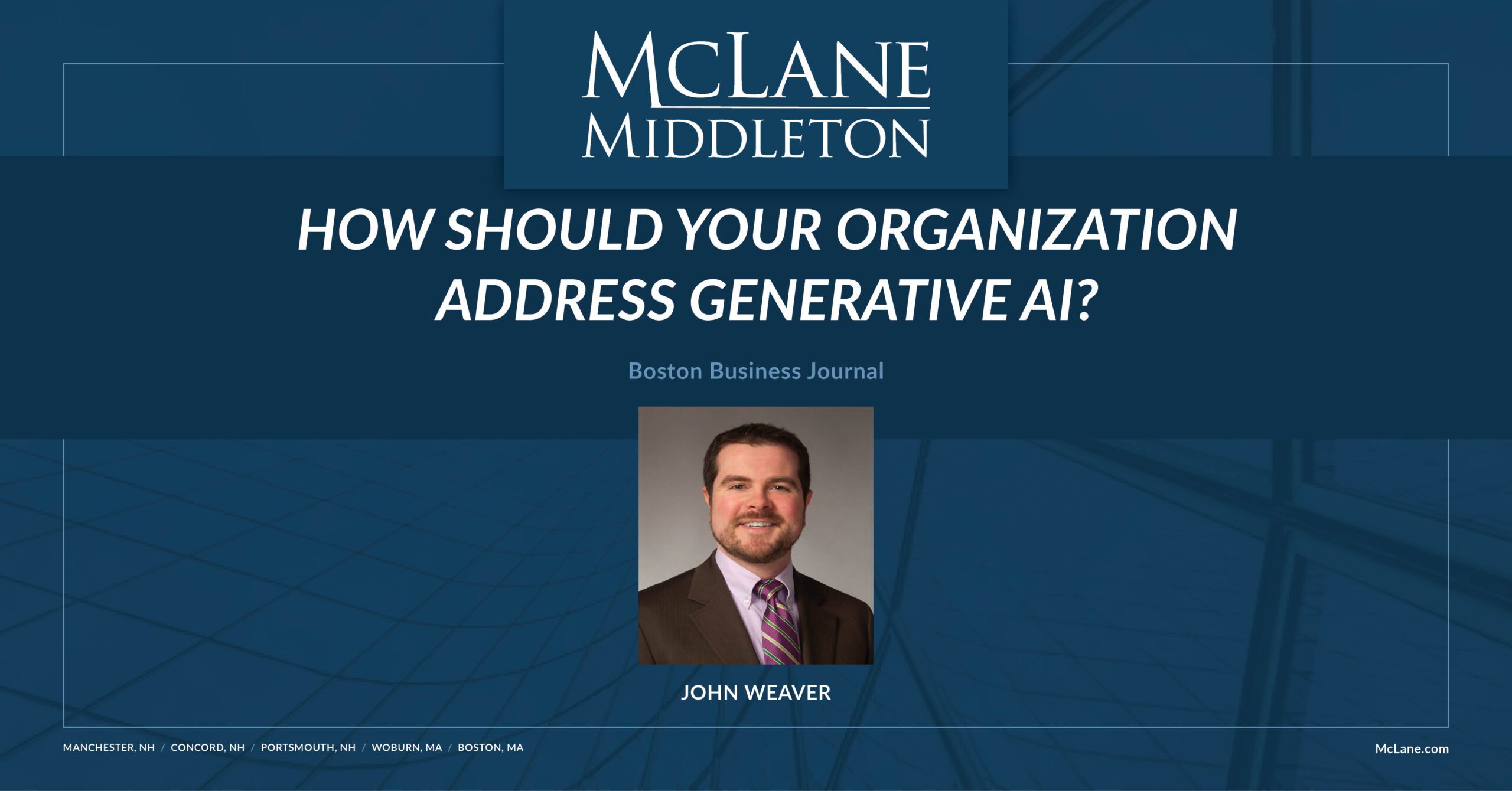 How Should Your Organization Address Generative AI? - McLane Middleton